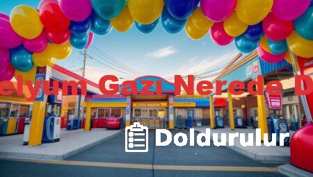 Balona Helyum Gazı Nerede Doldurulur